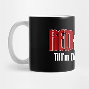 Red and Gold Until I'm Dead and Cold Mug